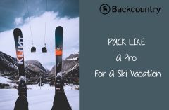 pack-like-a-pro-for-ski-vacation-with-backcountry